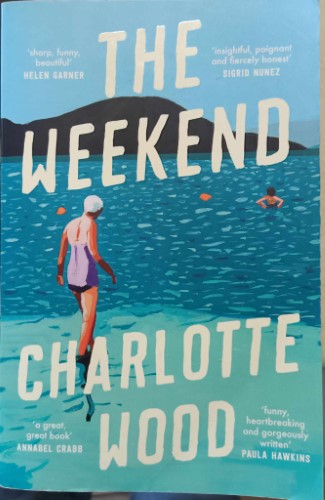 Charlotte Wood - The Weekend