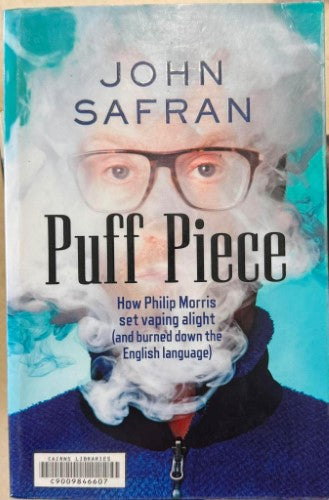 John Safran - Puff Piece : How Philip Morris Set Vaping Alight