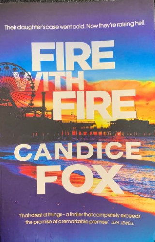 Candice Fox - Fire With Fire