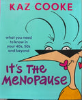 Kaz Cooke - It's The Menopause