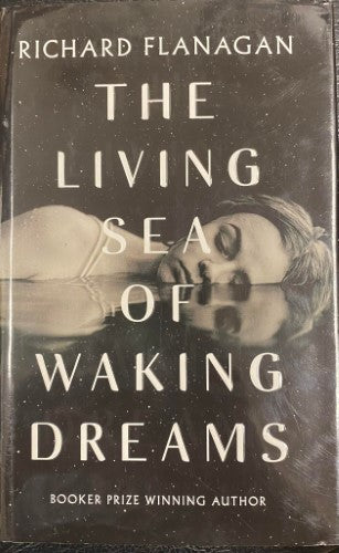 Richard Flanaghan - The Living Sea Of Waking Dreams