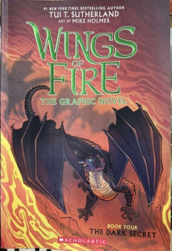Tui Sutherland / Mike Holmes - Wings Of Fire : The Dark Secret