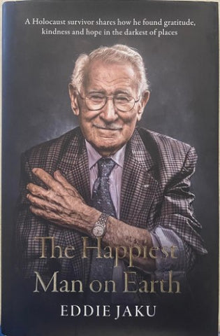 Eddie Jaku - The Happiest Man On Earth (Hardcover)
