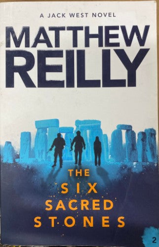 Matthew Reilly - The Six Sacred Stones