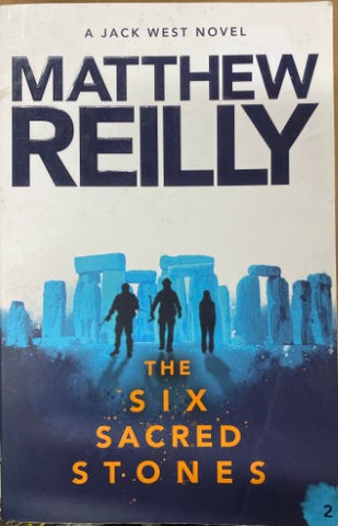 Matthew Reilly - The Six Sacred Stones