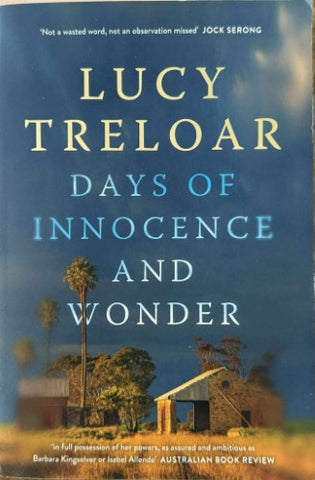 Lucy Treloar - Days Of Innocence And Wonder