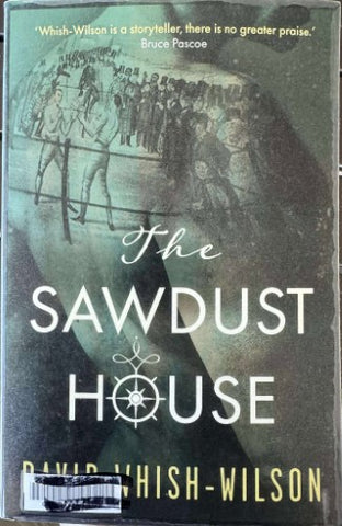 David Whish-Wilson - The Sawdust House