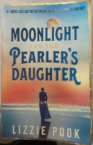 Lizzie Pook - Moonlight And The Pearler's Daughter