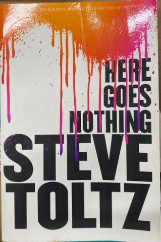 Steve Toltz - Here Goes Nothing