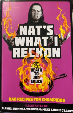 Nat's What I Reckon - Death To Jar Sauce : Rad Recipes For Champions