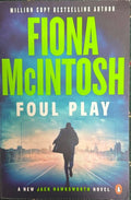Fiona McIntosh - Foul Play (A New Jack Hawksworth Novel)