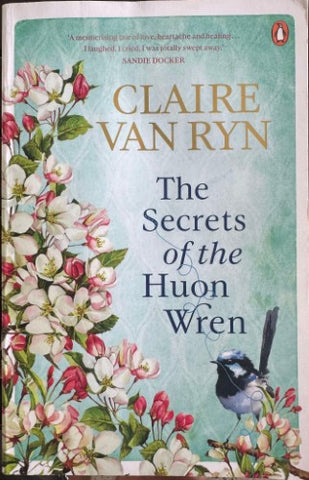 Claire Van Ryn - The Secrets Of The Huon Wren