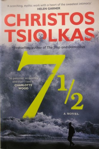 Christos Tsiolkas - 7 1/2