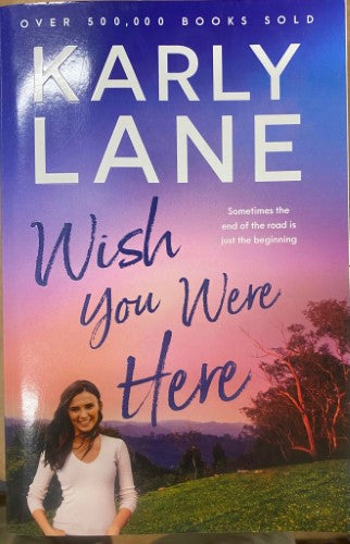 Karly Lane - Wish You Were Here