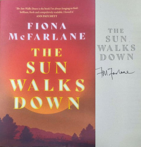 Fiona McFarlane - The Sun Walks Down