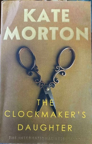 Kate Morton - The Clockmaker's Daughter