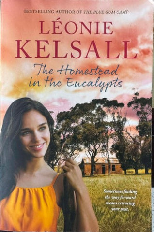 Leonie Kelsall - The Homestead In The Eucalypts