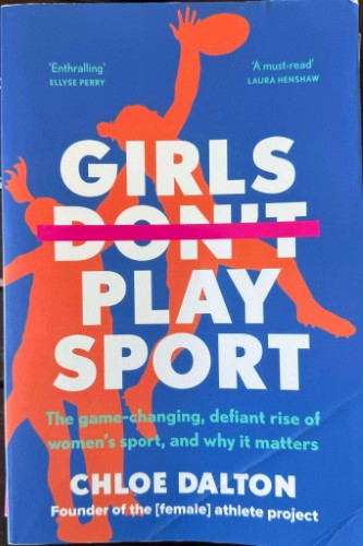 Chloe Dalton - Girls (Don't) Play Sports