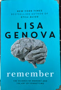 Lisa Genova - Remember : The Science Of Memory & The Art Of Forgetting