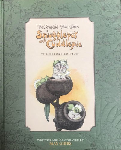 May Gibbs - The Complete Adventures Of Snugglepot & Cuddlepie (Deluxe Edition) (Hardcover)