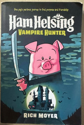 Rich Moyer - Ham Helsing - Vampire Hunter
