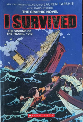 Lauren Tarshis - I Survived : The Sinking Of The Titanic 1912