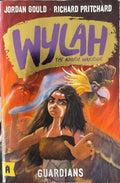 Jordan Gould / Richard Pritchard - Wylah The Koori Warrior - Guardians