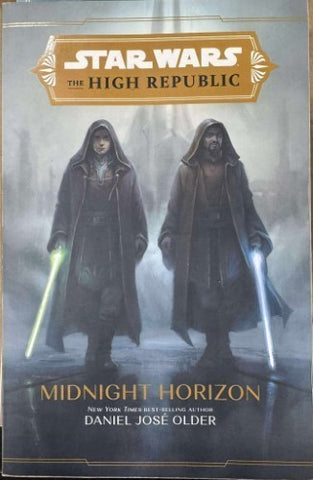Daniel Jose Older - Star Wars : The High Republic - Midnight Horizon
