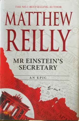 Matthew Reilly - Mr Einstein's Secretary (Hardcover)