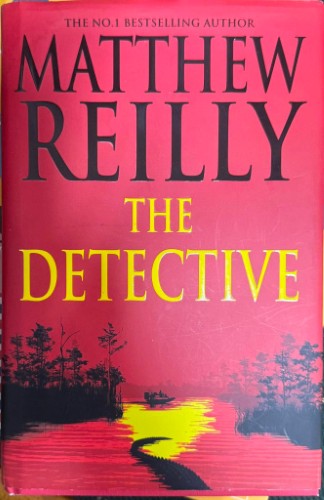 Matthew Reilly - The Detective (Hardcover)