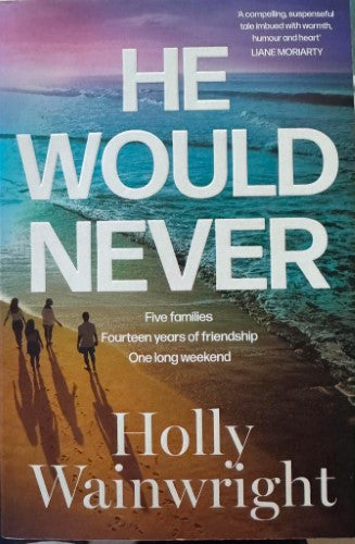 Holly Wainright - He Would Never