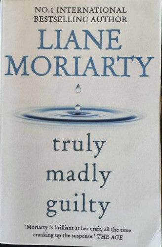 Liane Moriarty - Truly Madly Guilty