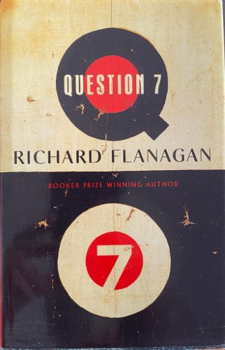 Richard Flanagan - Question 7 (Hardcover)
