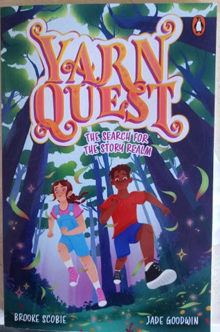 Brooke Scobie / Jade Goodwin - Yarn Quest : The Search For The Story Realm