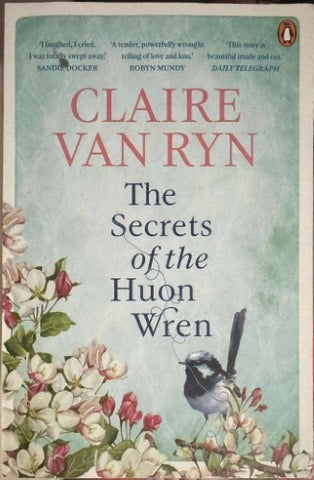 Claire Van Ryn - The Secrets Of The Huon Wren