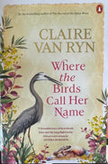 Claire Van Ryn - Where The Birds Call Her Name