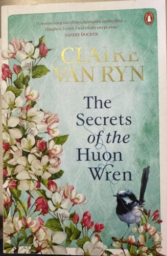 Claire Van Ryn - The Secrets Of The Huon Wren