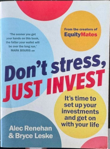 Alec Renehan / Bryce Leske - Don't Stress, Just Invest