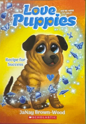 Janay Brown-Wood - Love Puppies : Recipe For Success