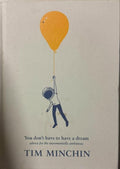 Tim Minchin - You Don't Have To Have A Dream (Hardcover)