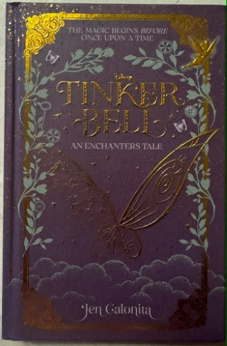 Jen Galonita - Tinkerbell : An Enchanter's Tale (Hardcover)