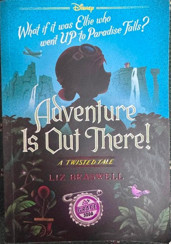 Liz Braswell - Adventure Is Out There