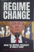 Maggie Haberman / Jonathan Swan - Regime Change : Inside The Imperial Presidency Of Donald Trump