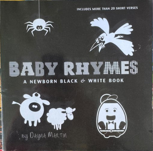 Dayna Martin - Baby Rhymes : A Newborn Black & White Book