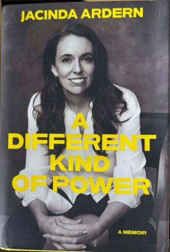 Jacinda Ardern - A Different Kind Of Power (Hardcover)