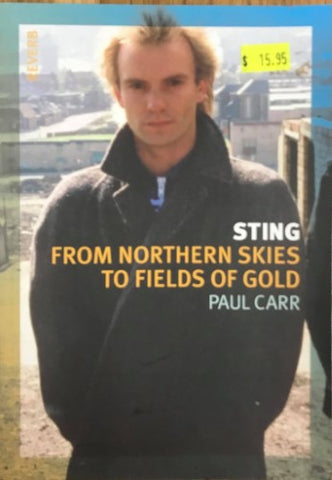 Paul Carr - Sting : From Northern Skies To Fields Of Gold