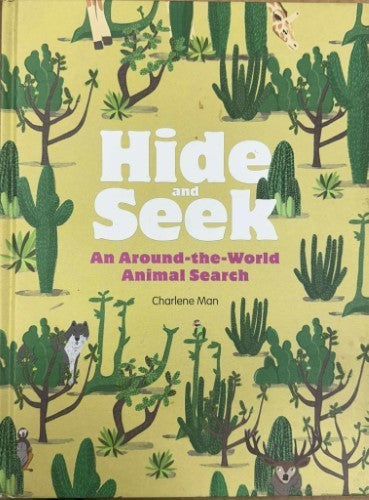 Charlene Man - Hide And Seek : An Around The World Animal Search (Hardcover)