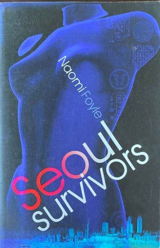 Naomi Foyle - Seoul Survivors