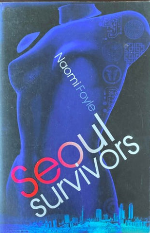 Naomi Foyle - Seoul Survivors