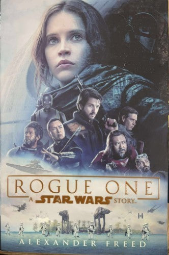 Alexander Freed - Rogue One : A Star Wars Story